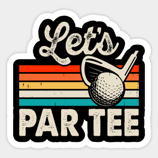 Let's Par Tee T Shirt For Women Men Sticker